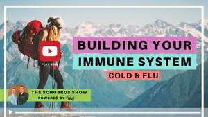 The SchoBros Show EP 11 - Building Your Immune System